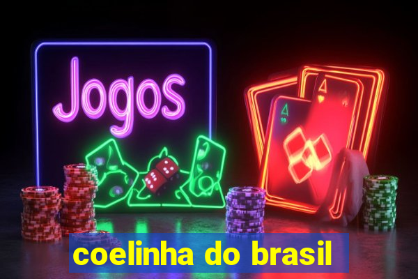 coelinha do brasil